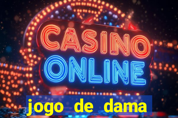 jogo de dama valendo dinheiro